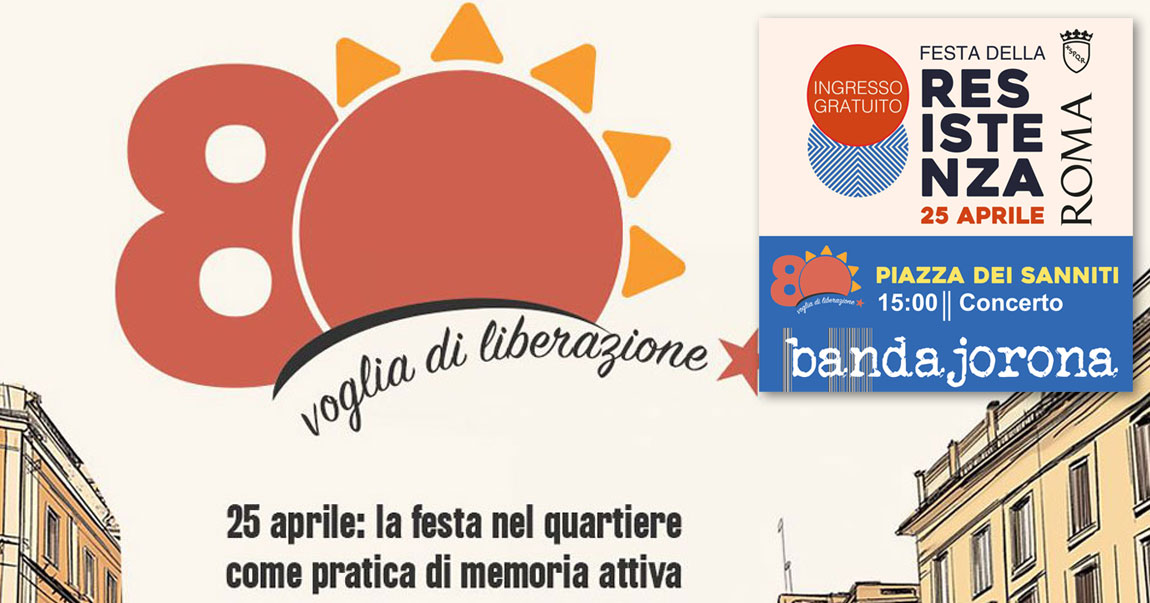 25 aprile 2025: San Lorenzo. Festa della Resistenza